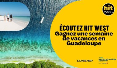 Gagnez une semaine de vacances en Guadeloupe avec Hit West, Corsair et l’aéroport Nantes Atlantique