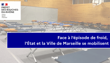 Face à l’épisode de froid, l’État et la Ville de Marseille se mobilisent - Actualités