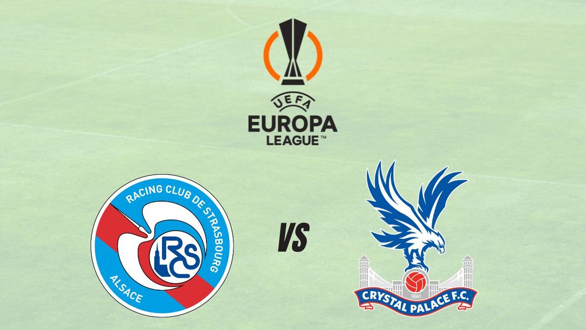 Strasbourg - Crystal Palace en direct : à quelle heure et sur quelle chaîne voir le match ?