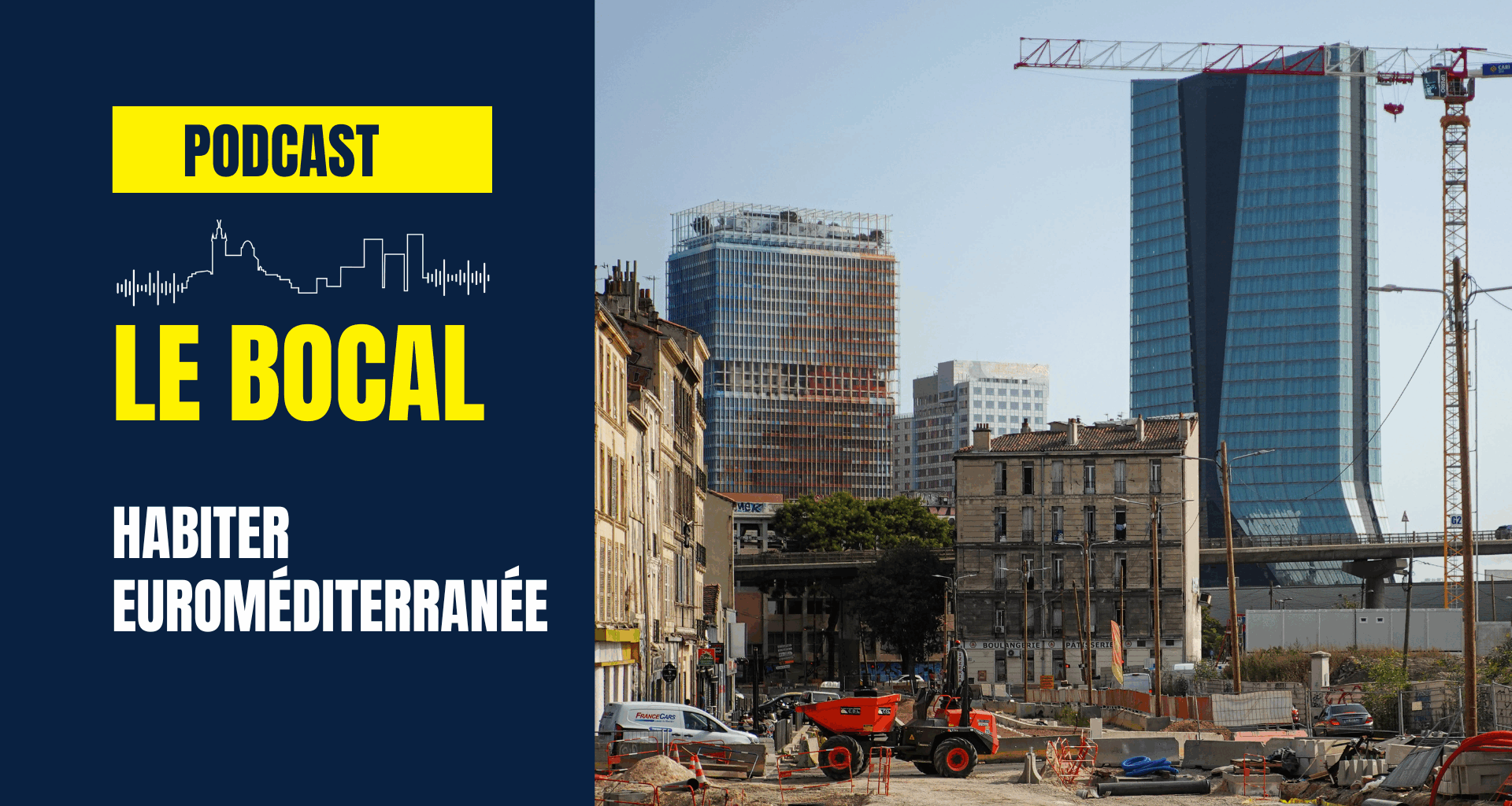 [Podcast] Habiter Euroméditerranée - Marsactu