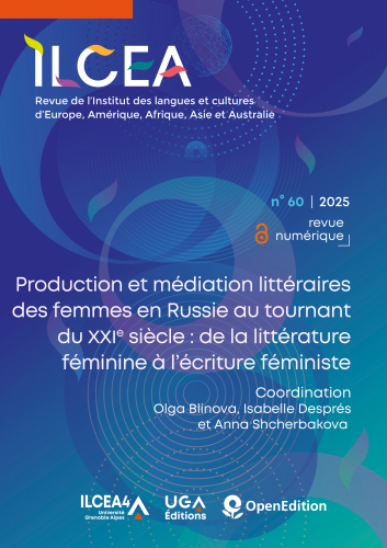 2025 Production et médiation littéraires des femmes en Russie au tournant du XXIe siècle : de la littérature féminine à l’écriture féministe
