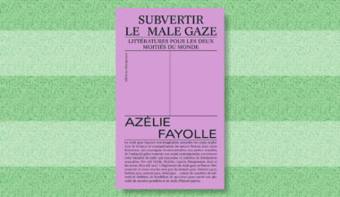 « Subvertir le male gaze », d’Azélie Fayolle : critique du patriarcat littéraire