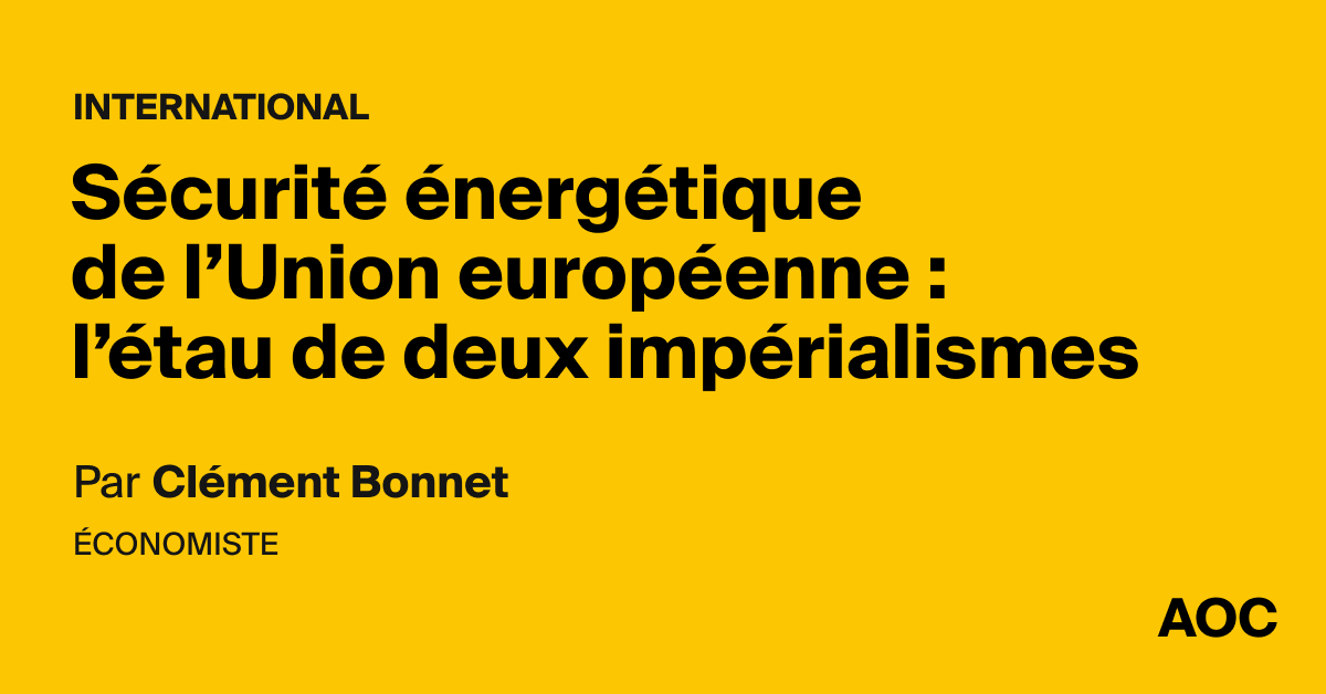 Sécurité énergétique de l’Union européenne : l'étau de deux impérialismes