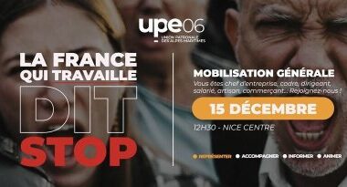 L’UPE 06 lance un appel à mobilisation le 15 décembre pour défendre la « (…)