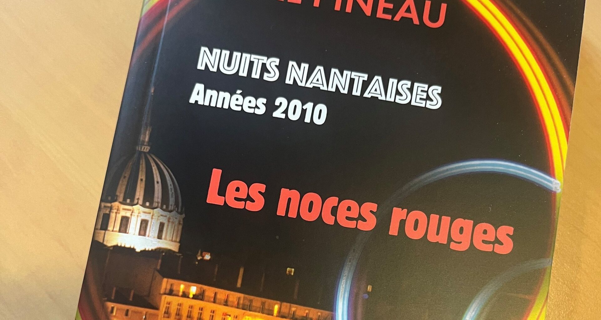 "Les Noces rouges" de Carl Pineau, au cœur du narcotrafic nantais