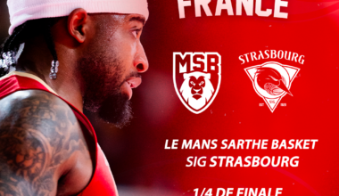 Le Mans Sarthe Basket - SIG Strasbourg en 1/4 de finale de Coupe de France