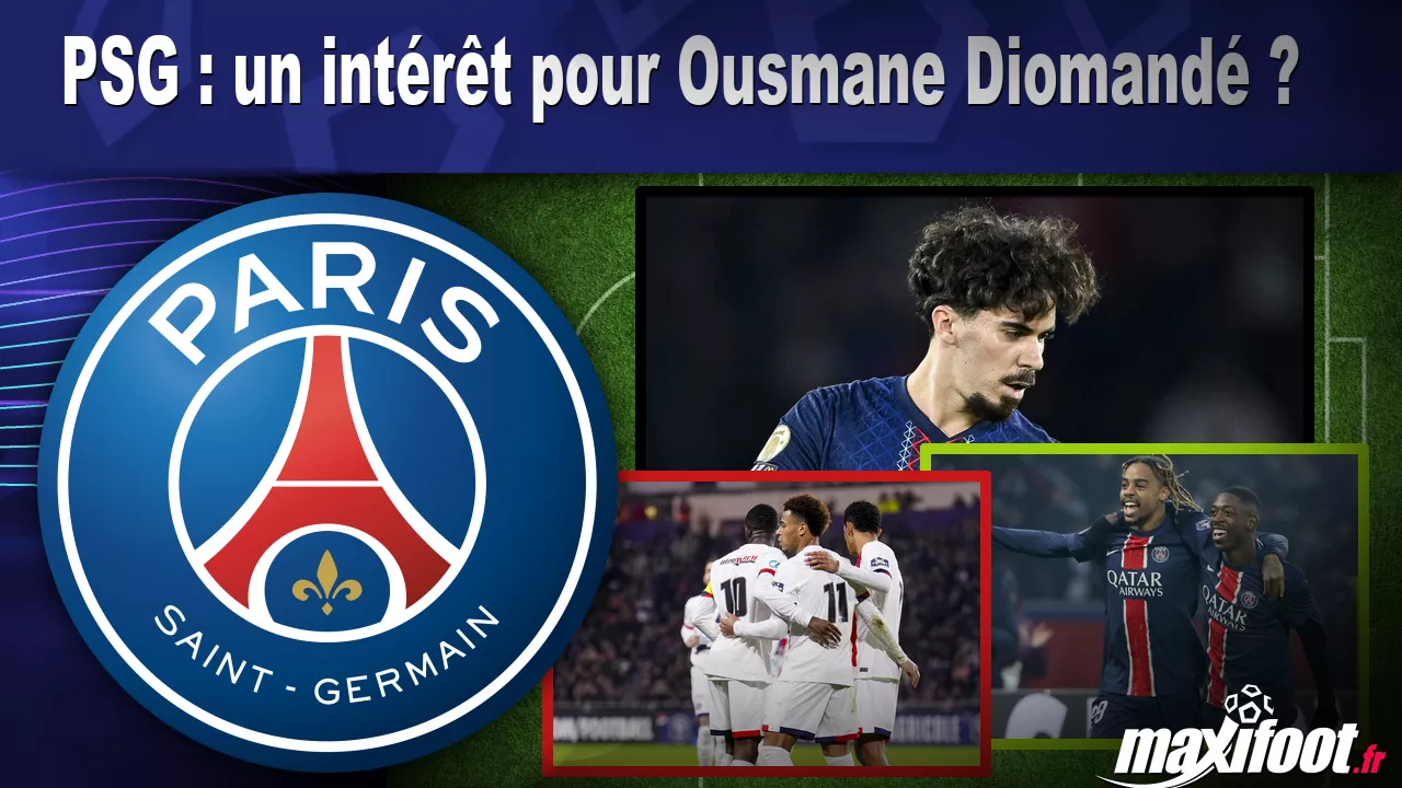 PSG : un intérêt pour Ousmane Diomandé ? - Maxifoot
