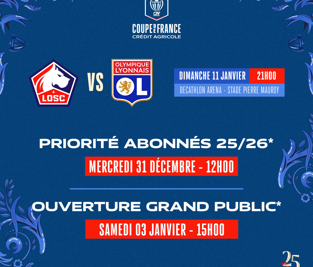 La billetterie pour LOSC-OL en Coupe de France ouvre ce mercredi aux abonnés