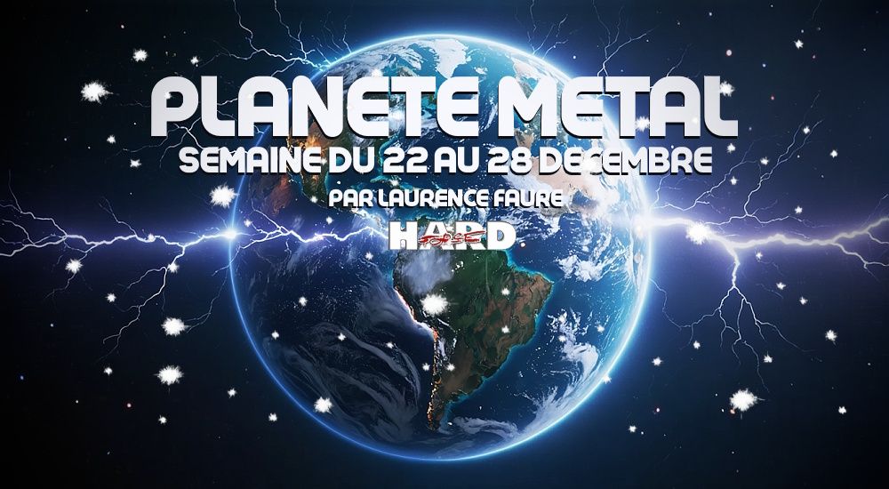 PLANÈTE METAL On refait l'actu du 22 au 28 décembre 2025