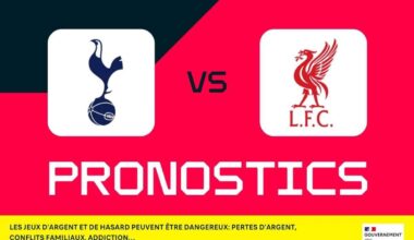 Tottenham - Liverpool : Pronostics, meilleurs paris et cotes (Premier League)