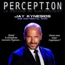 Jay Kynesios dans Perception :  Hypnose et Mentalisme