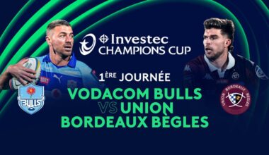 Journée 1 : Vodacom Bulls vs Union Bordeaux Bègles en replay - Investec Champions Cup