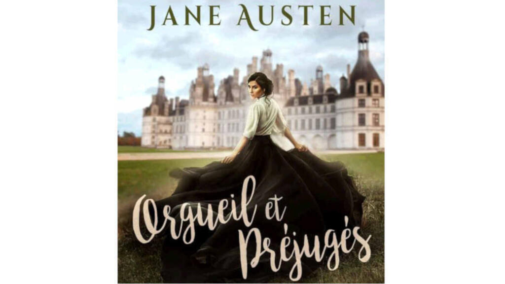 « Orgueil et Préjuges » le roman de Jane Austen