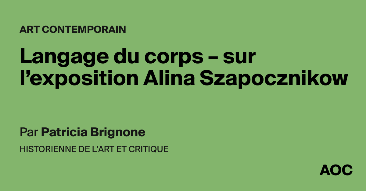 Langage du corps - sur l’exposition Alina Szapocznikow