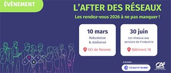 Entrepreneurs, l'After des réseaux de la CCI 35 revient avec deux dates en 2026