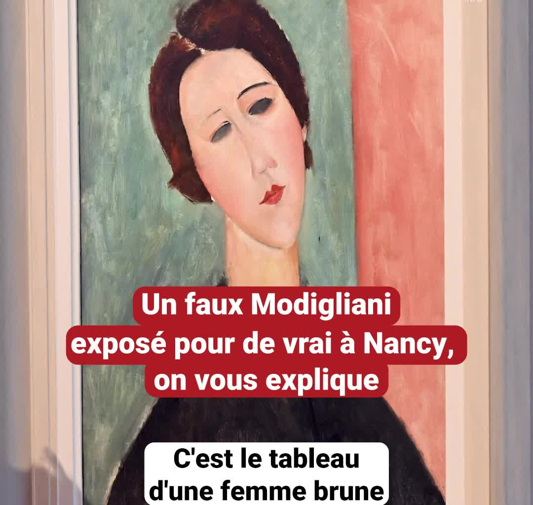 Un faux Modigliani exposé pour de vrai à Nancy, on vous explique