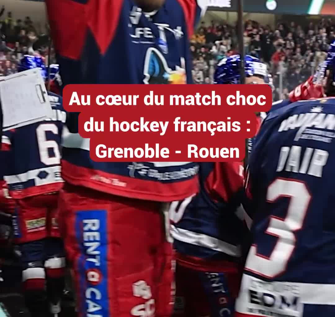 Au cœur du match choc du hockey français : Grenoble