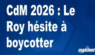 CdM 2026 : Le Roy hésite à boycotter - Maxifoot