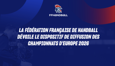 La Fédération française de handball dévoile le dispositif de diffusion des championnats d'Europe 2026