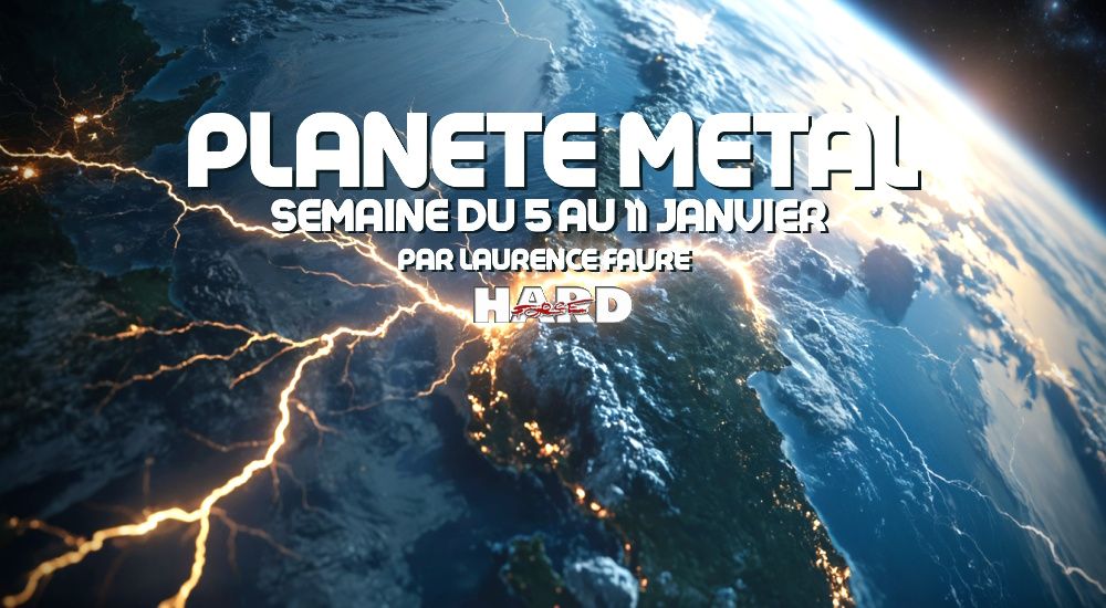 PLANÈTE METAL On refait l'actu du 5 au 11 janvier 2026