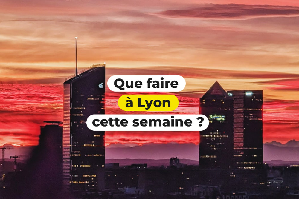 Que faire à Lyon cette semaine ? (du 5 au 9 janvier 2026)