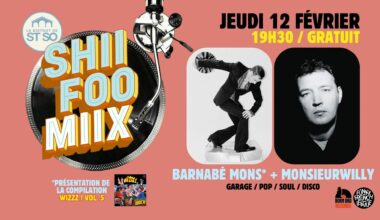 Shii Foo Miix / Barnabé Mons + MonsieurWilly / Événements