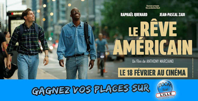 Gagnez vos places pour l'avant-première du film "Le Rêve américain" en présence de l'équipe du film