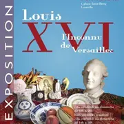 Exposition - ‘Louis XVI, l’inconnu de Versailles‘
