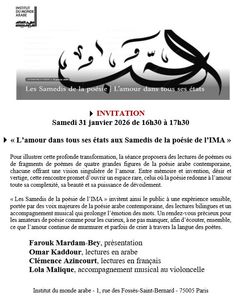 « L’amour dans tous ses états aux Samedis de la poésie de l’IMA » - Institut du Monde Arabe - Paris, 75005 - Sortir à Paris