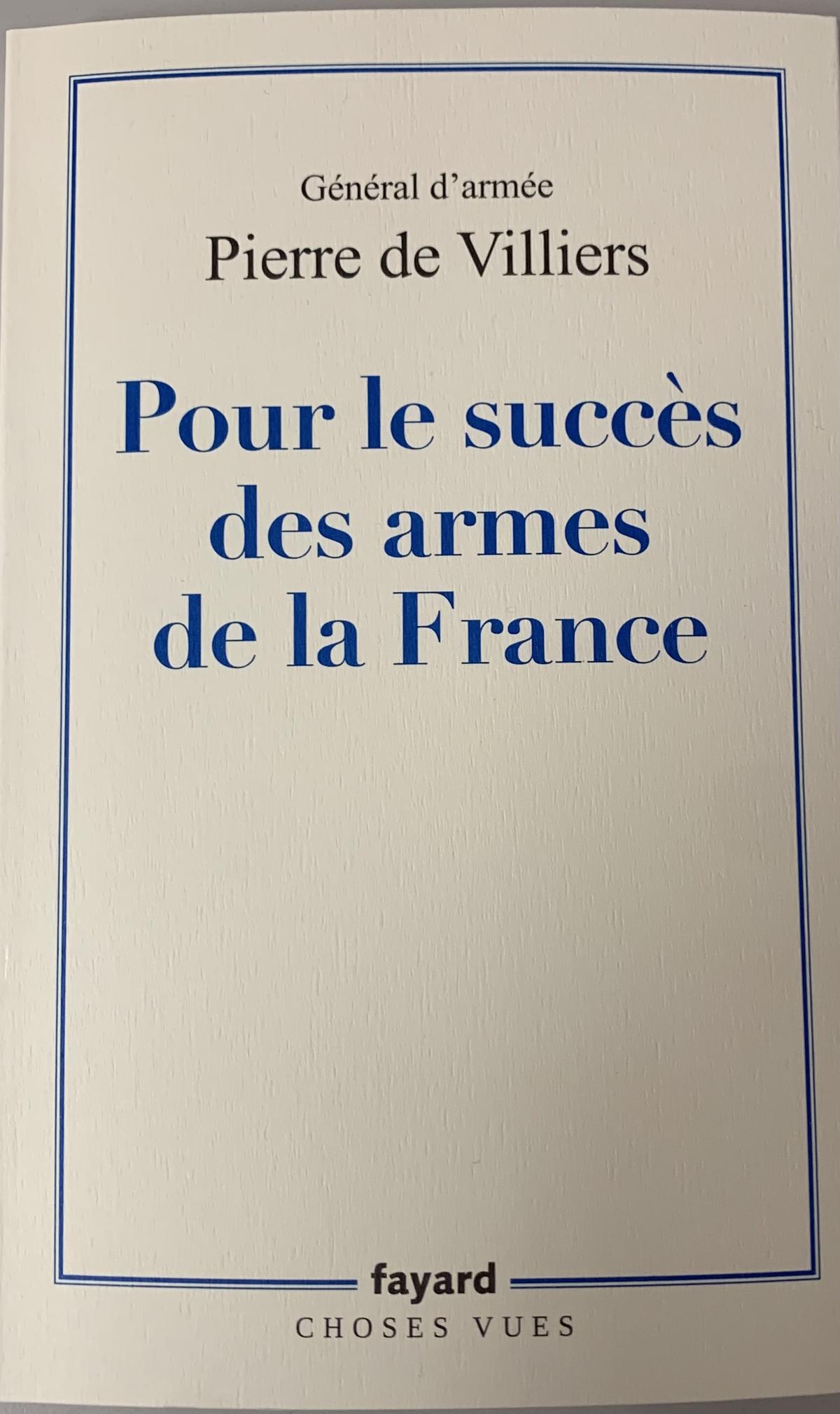 Le dernier livre du général Pierre de Villiers a été publié chez Fayard.