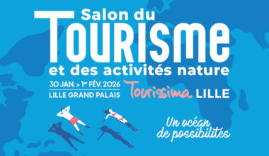 Le salon du tourisme « Tourissima » revient à Lille Grand Palais du 30 janvier au 01 février 2026