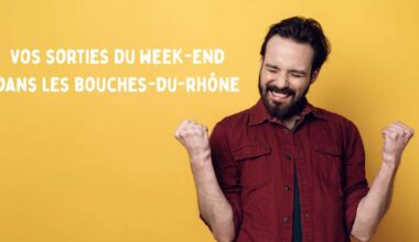 Que faire ce weekend du 6 au 8 février à Marseille et dans les Bouches du Rhône ?