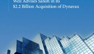Weil Advises Sanofi in its $2.2 Billion Acquisition of Dynavax