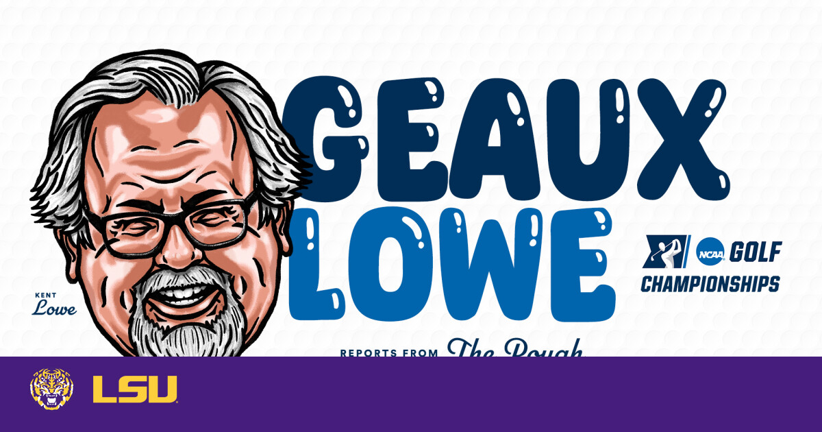 Geaux Lowe: Back At One Of My Favorite Golf Places – LSU