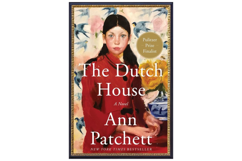 "The Dutch House" by Ann Patchett
