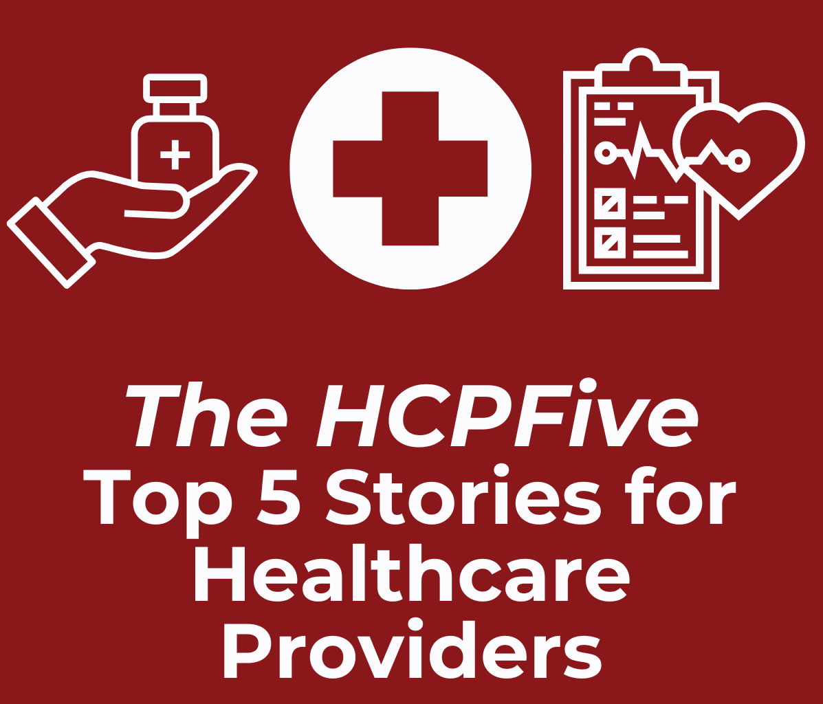 Top News for Healthcare Providers from the Week of 08/10