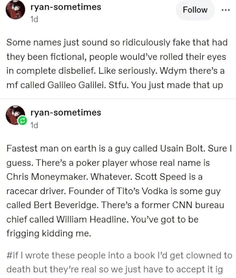 Text post humorously discussing real names that seem fictional, like Galileo Galilei and Usain Bolt, and imagining names like William Headline