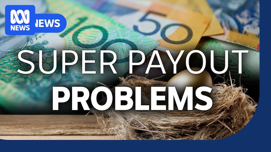 VIDEO: Millions will have no say in who inherits their super - Australian Broadcasting Corporation