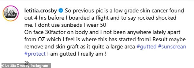Letitia added a caption on the video reading: 'So previous pic is a low grade skin cancer found out 4 hrs before I boarded a flight and to say rocked shocked me. I dont use sunbeds I wear 50'