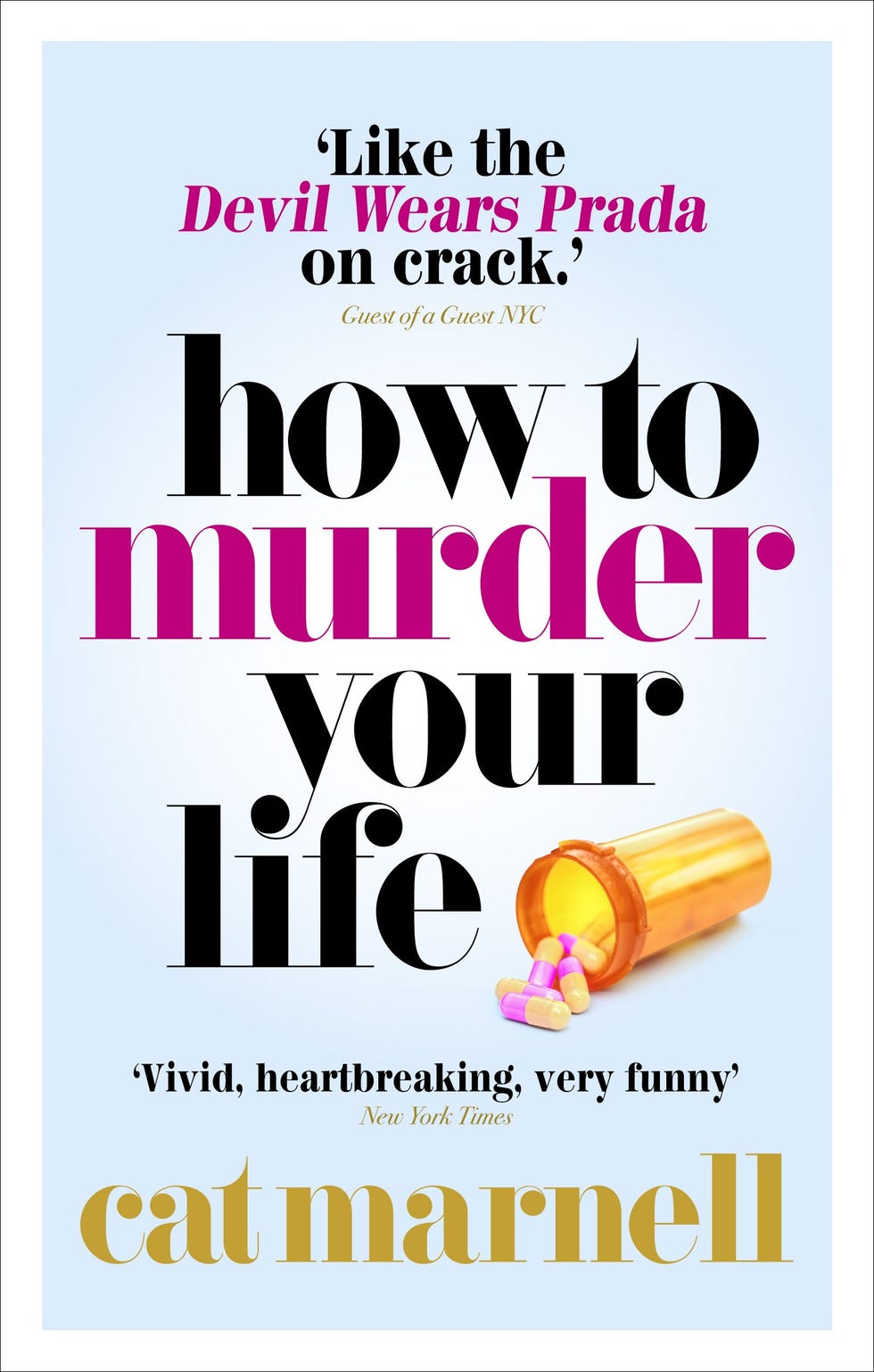 How to Murder Your Life by Cat Marnell How to Murder Your Life by Cat Marnell