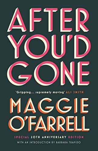 After You'd Gone: Maggie O'Farrell After You'd Gone: Maggie O'Farrell
