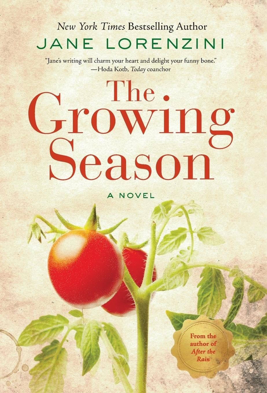 <i>The Growing Season</i> by Jane Lorenzini <i>The Growing Season</i> by Jane Lorenzini