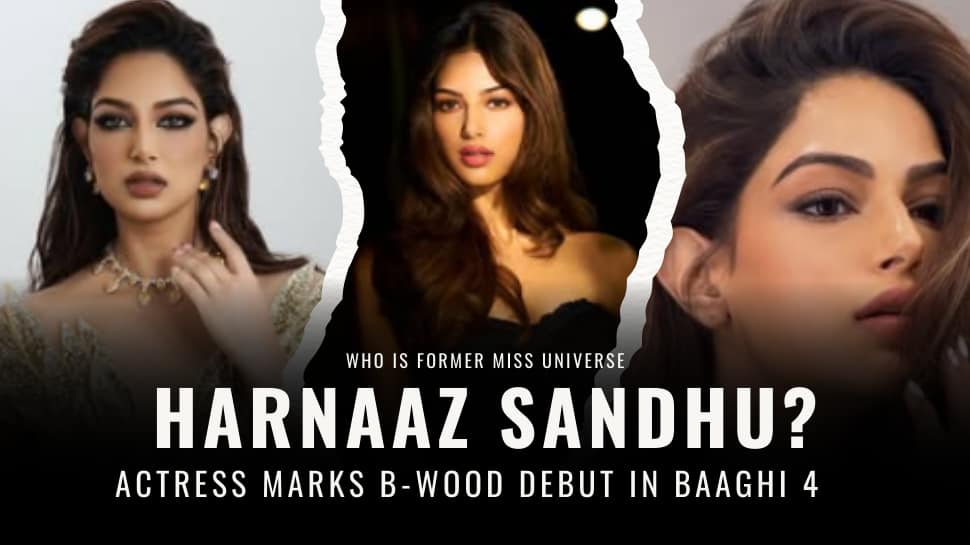 Who Is Former Miss Universe Harnaaz Sandhu? Actress Battling Celiac Disease Makes Her Bollywood Debut Opposite Tiger Shroff In Baaghi 4 - Zee News