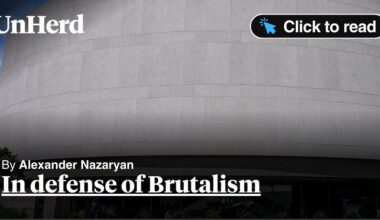 In defense of Brutalism - UnHerd