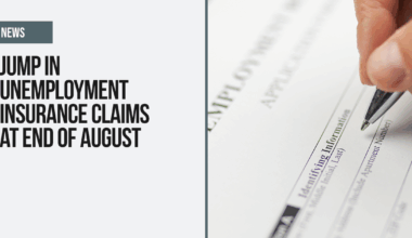 Jump in unemployment insurance claims at end of August