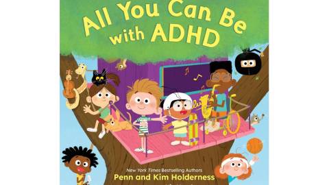 All You Can Be with ADHD by Penn and Kim Holderness book cover