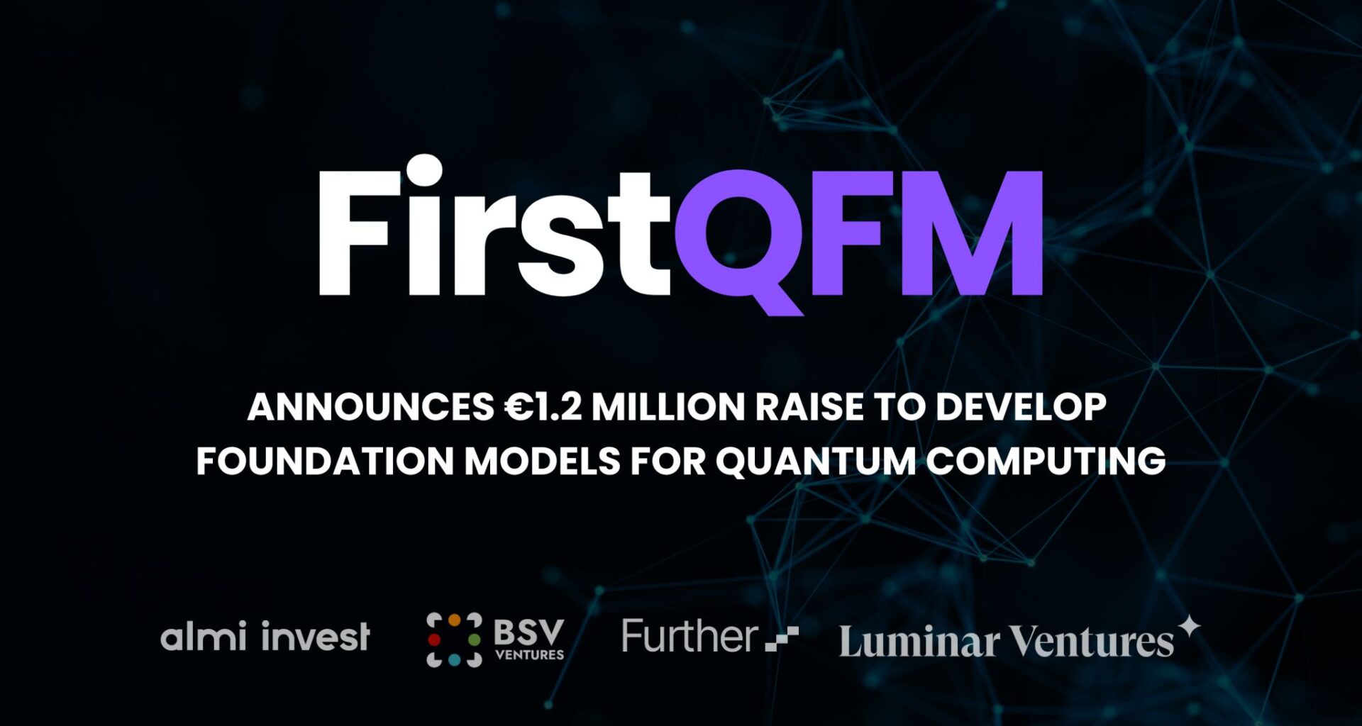 FirstQFM AB Secures €1.2 Million ($1.4 Million USD) to Advance AI Foundation Models for Quantum Computing