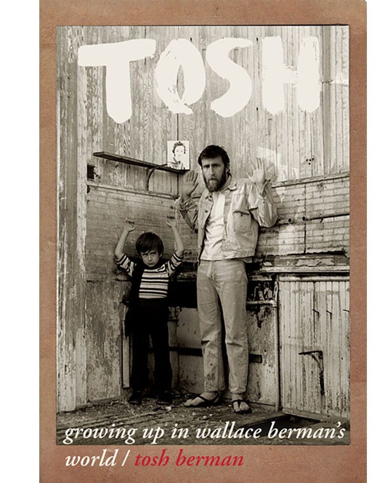 <i>TOSH: GROWING UP IN WALLACE BERMAN'S WORLD</i>, BY TOSH BERMAN