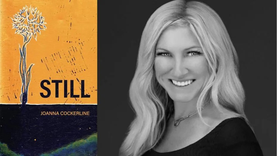 Still is a novel by Joanna Cockerline.