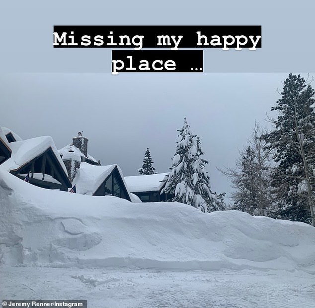 Later, Renner issued a warning to fellow Reno and Lake Tahoe residents to be careful of the extreme weather and said he missed his 'happy place'